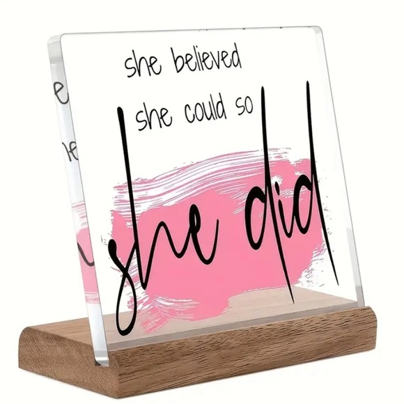 Inspirational She Believed…She Did Acrylic Plaque With Wooden Stand. - Picture 1 of 3
